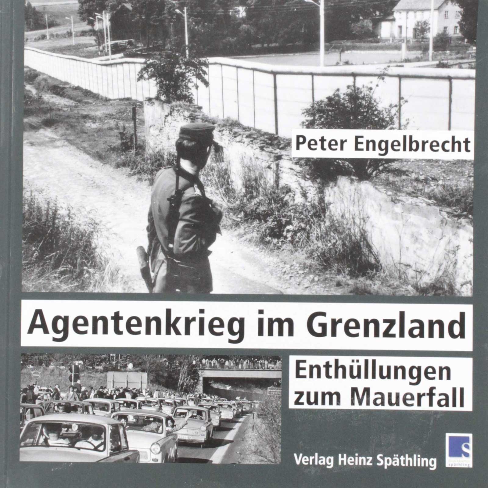 Agentenkrieg im Grenzland, Autor: Peter Engelbrecht